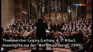 Thomanerchor Leipzig Georg Christoph Biller  Ausschnitte aus quotMatthäusPassionquot J S Bach 1999 [upl. by Josefa669]