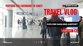 Pertama Kali Tiba di Cina Nanjing Lukou International Airport yang Super Rapi amp Modern [upl. by Carroll]