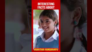 Interesting Facts about Avantika Vandanapu shorts avantikavandanapu latestvideos ytshorts [upl. by Standing]