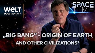 SPACE TIME Big bang  origin of planet earth but also of other civilizations  WELT Documentary [upl. by Latrell]