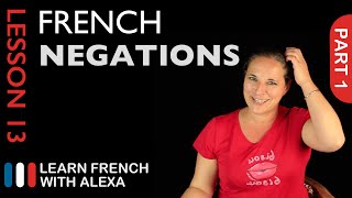 Simple Negations  part 1 French Essentials Lesson 13 [upl. by Ettelimay]