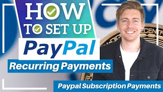 How To Set Up Recurring Payments  PayPal Subscription Payment Tutorial 2022 [upl. by Herzel858]