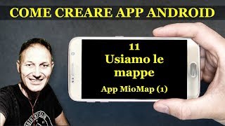 11 Creare App Android  Usare mappe e posizione  Daniele Castelletti  Associazione Maggiolina [upl. by Blondelle]