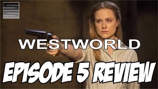 Westworld Episode 5 Review Recap  Season 1 quotContrapassoquot [upl. by Jewett]