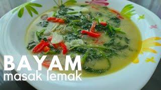 Resepi Bayam Masak Lemak [upl. by Asiaj311]