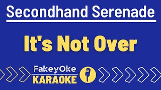 Secondhand Serenade  Its Not Over Karaoke [upl. by Niram131]