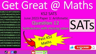 KS2 SATs June 2023 Maths Paper 1 Arithmetic Question 12 subtraction with missing value walkthrough [upl. by Htinek930]