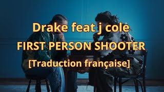 Drake feat  j cole first person shooter traduction françaiseRAPUS [upl. by Kenta731]