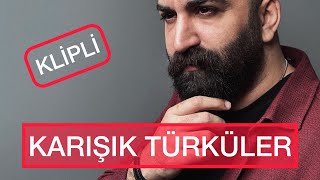 Karışık Türküler Klipli [upl. by Marcel]