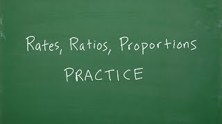 Let’s PRACTICE Ratios Rates and Proportions…stepbystep… [upl. by Fleur]