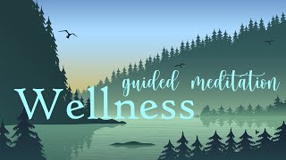 A Daily Guided Meditation for Wellness amp Well Being [upl. by Eveleen]