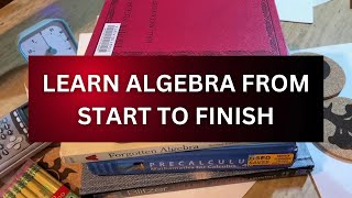 Learn Algebra from START to FINISH [upl. by Streeto217]