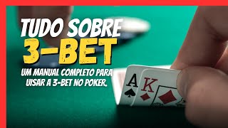 3BET NO POKER Um Manual Completo para Copiar e Aplicar [upl. by Allicserp658]