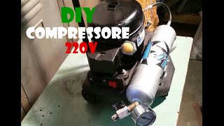 FAI DA TE  Compressore 220V DIY  Air compressor 220V [upl. by See]