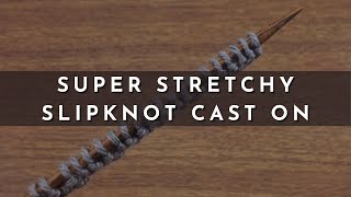 How to Knit the Super Stretchy Slipknot Cast On  Knitting Stitch Pattern  English Style [upl. by Oirramed]