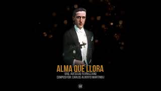 ALMA QUE LLORA  Orq Agesilao Ferrazzano TANGO [upl. by Dream358]