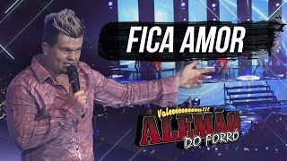 Alemão do Forró  Fica Amor DVD Ao Vivo em Cariacica [upl. by Dodi]