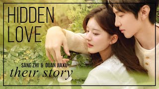 Hidden Love FMV ► Sang Zhi amp Duan Jiaxu First Love Story [upl. by Arhsub330]