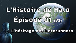 LHistoire de Halo Épisode 01 V2  Lhéritage des Forerunners FR [upl. by Sims959]