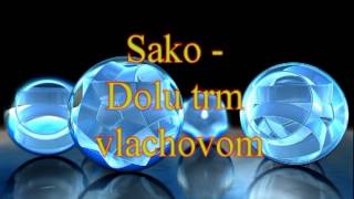 Sako  Dolu trm vlachovom [upl. by Ailadgim744]