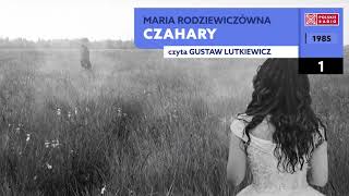 Czahary 01  Maria Rodziewiczówna  Audiobook po polsku [upl. by Htedirem700]