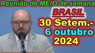 Reunião de meio semana jw 30 de setembro – 6 de outubro 2024 Portugues Brasil [upl. by Divod484]