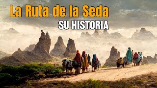 La Ruta de la Seda historia y origen [upl. by Rugg]