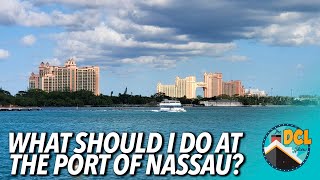 What Should I Do at Nassau During a Disney Cruise [upl. by Lander]