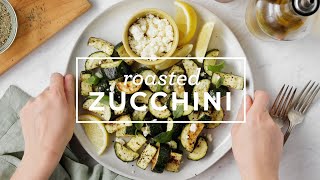 Roasted Zucchini  Love amp Lemons [upl. by Haidedej73]