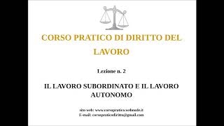 2 IL LAVORO AUTONOMO E IL LAVORO SUBORDINATO [upl. by Karlens]