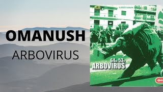 Omanush  Arbovirus Lyrics [upl. by Anytsyrk763]