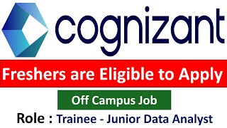 Cognizant Hiring Trainee  Junior Data Analyst I Freshers are Eligible to Apply [upl. by Ekram]