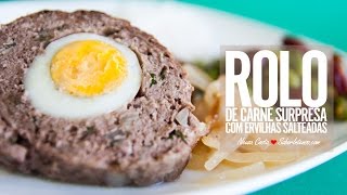 Rolo de Carne Surpresa com Ervilhas Salteadas [upl. by Leahcin]