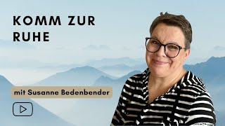 Gottesdienst mit Susanne  Komm zur Ruhe [upl. by Trstram894]