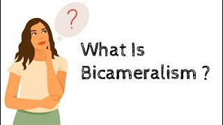 what is Bicameralism [upl. by Veljkov]