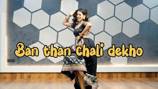 Ban Than Chali Dekho Kashika Sisodia Choreography [upl. by Koralie]