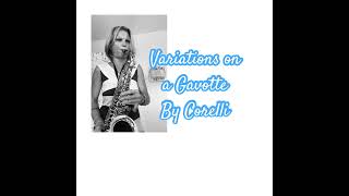 Variations on a Gavotte by Corelli classicalmusic altosaxophone variations [upl. by Kenlay652]