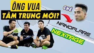 Trải Nghiệm Vợt NANOFLARE NEXTAGE  TEAM VNB Đánh Giá Ra Sao [upl. by Woodhead726]