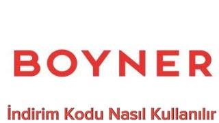 Boyner İndirim Kodu Nasıl Kullanılır [upl. by Enilarak696]