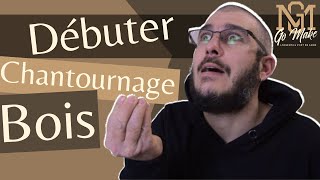 Chantournage Du Bois  Comment Bien Débuter [upl. by Halliday]