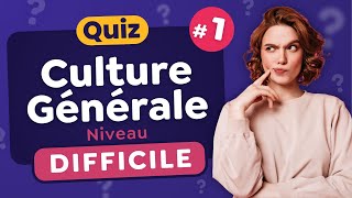 QUIZ Culture Générale Difficile 1  25 Questions [upl. by Ahsiekram482]