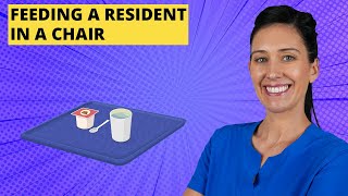 Feed a Resident in a Chair CNA Skill [upl. by Autum794]