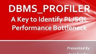 DBMSPROFILER  A Key to Identify PLSQL Performance Bottleneck [upl. by Winslow]