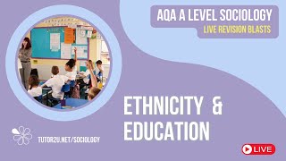 Ethnicity amp Education  Live Revision for AQA A Level Sociology [upl. by Goldsmith872]