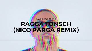 Samir Guerrero Navigator  Ragga Tonseh Nico Parga Remix [upl. by Naerad]