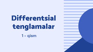 Differentsial tenglamalar  1  qism [upl. by Mordy705]