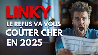 Linky  Le Refus Va Vous Coûter Cher en 2025 [upl. by Lleder]