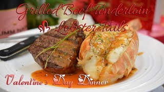 Grilled Beef Tenderloin and Lobster Tails  Valentines Day Dinner [upl. by Alessandro660]