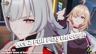 Honkai Chapter 43 Act 2 Full Playthrough Hundred Years of Solitary Shadow [upl. by Eiruam870]