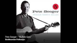 Pete Seeger  quotBuffalo Galsquot Official Audio [upl. by Amaty103]